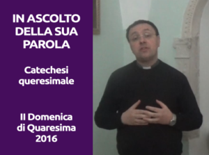 Videocatechesi Quaresima 2016 (2)